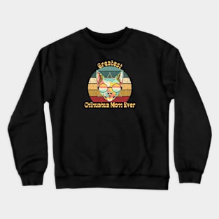 Greatest Chihuahua Mom Crewneck Sweatshirt